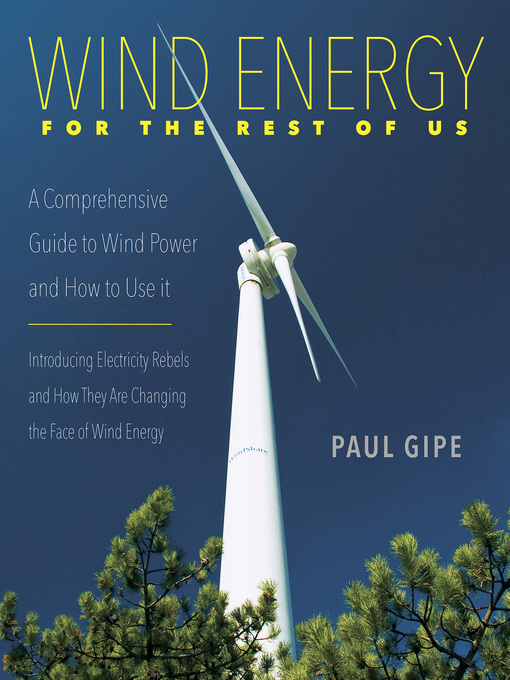 Title details for Wind Energy for the Rest of Us by Paul Gipe - Available